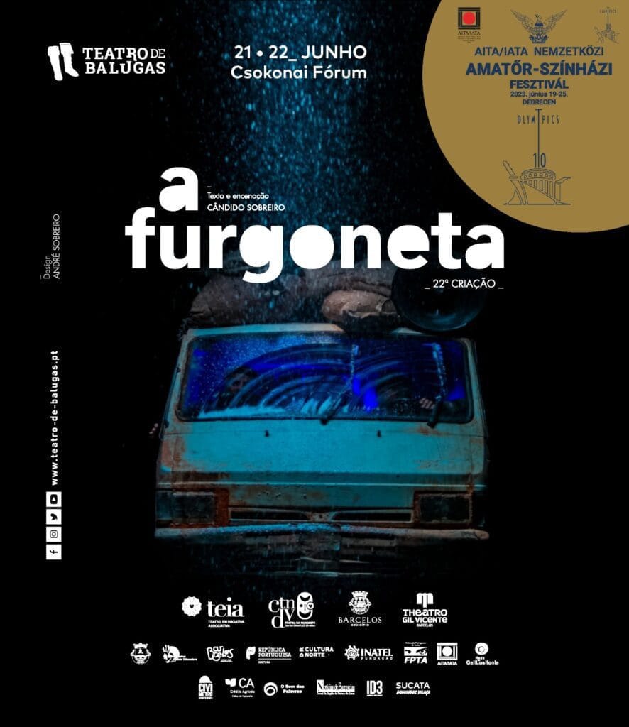 “A Furgoneta” do Teatro de Balugas a caminho da Hungria A FURGONETA_AITA-International-Amateur-Theatre-Festival_Debrecen_Hungary_Teatro-de-Balugas_Portugal_2023