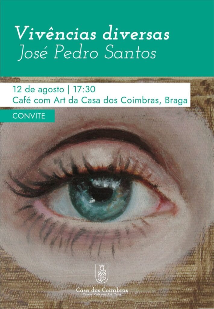 José Pedro Santos apresenta "Vivências Diversas" na Casa dos Coimbras WhatsApp Image 2023 08 12 at 12.34.51