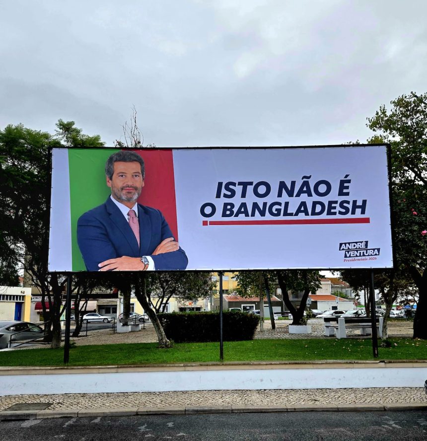 Embaixada do Bangladesh exige explicações sobre cartazes do Chega cartaz chega andre ventura bangladesh - 1