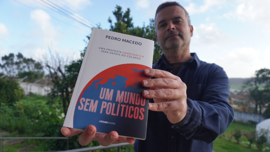 Pedro Macedo autor do Um Mundo Sem Políticos - 10
