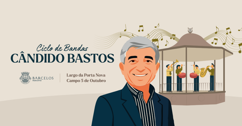 Barcelos: Ciclo de Bandas Cândido Bastos celebra a alma filarmónica do concelho Barcelos Ciclo de Bandas Cândido Bastos celebra a alma filarmónica do concelho