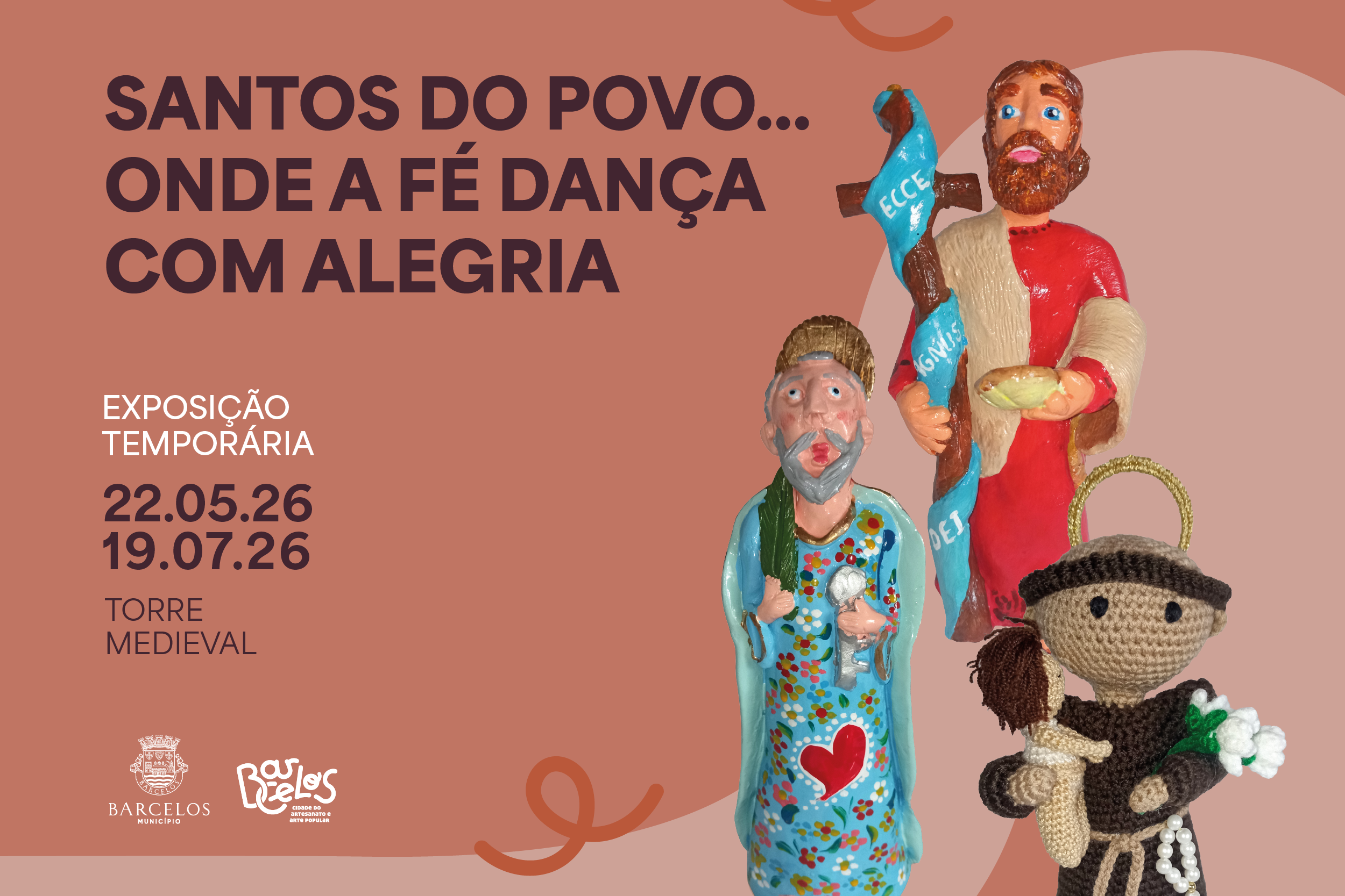 Barcelos: Duas novas exposições na Torre Medieval e no Posto de Turismo celebram o Figurado e o artesanato local Santos do Povo… onde a fe danca com alegria