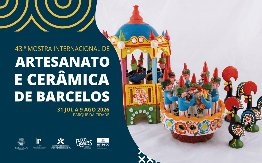 Barcelos recebe a 43.ª Mostra Internacional de Artesanato e Cerâmica 43.a Mostra Internacional de Artesanato e Ceramica de Barcelos