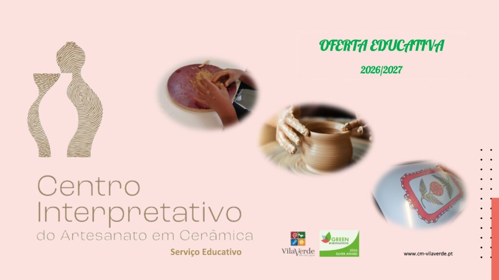 Vila Verde: Município promove loiça tradicional de Prado com programa pedagógico gratuito para escolas CIAC Oferta Educativa 2026 2027